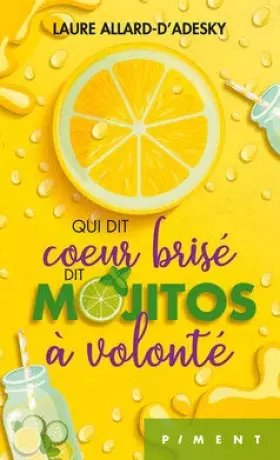 Couverture du produit · Qui dit coeur brisé dit mojitos à volonté