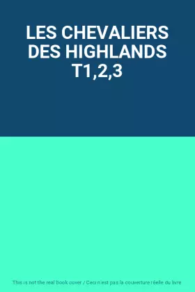 Couverture du produit · LES CHEVALIERS DES HIGHLANDS T1,2,3