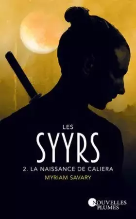 Couverture du produit · Les Syyrs - Tome 2 : La Naissance de Caliera