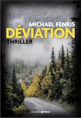 Couverture du produit · Déviation, Thriller par Michael Fenris, Éditions Prisma
