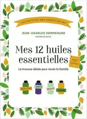 Couverture du produit · Mes 12 huiles essentielles