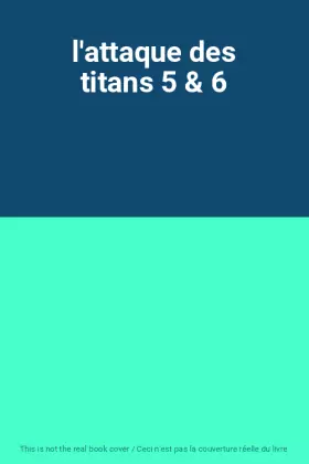 Couverture du produit · l'attaque des titans 5 & 6
