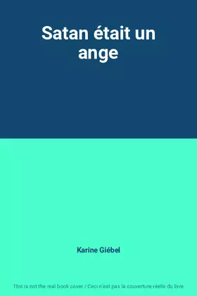 Couverture du produit · Satan était un ange