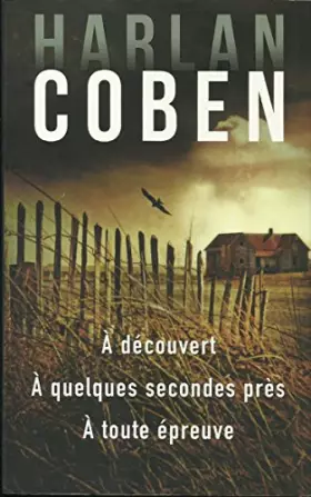 Couverture du produit · à découvert - à quelques secondes près - à toute épreuve.