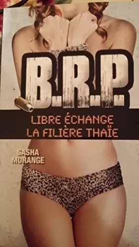 Couverture du produit · BRP, Libre échange/ La filière Thaïe de