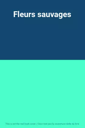 Couverture du produit · Fleurs sauvages