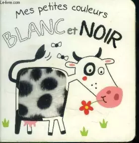 Couverture du produit · Mes petites couleurs blanc et noir