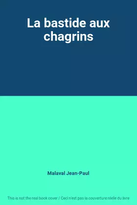 Couverture du produit · La bastide aux chagrins