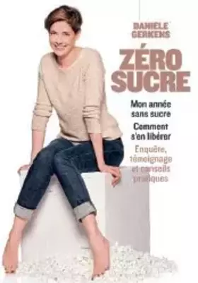 Couverture du produit · Zéro sucre. Mon année sans sucre. Comment s’en libérer.