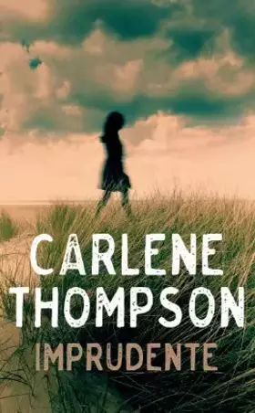 Couverture du produit · Imprudente de Carlene Thompson (2016)