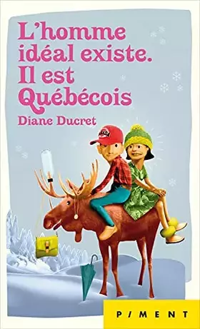 Couverture du produit · L'homme idéal existe. Il est Québécois