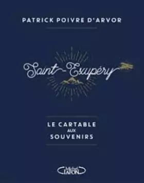 Couverture du produit · Saint-Exupéry, le cartable aux souvenirs