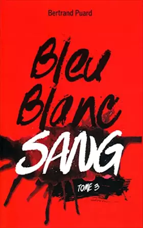 Couverture du produit · Bleu blanc sang - T3
