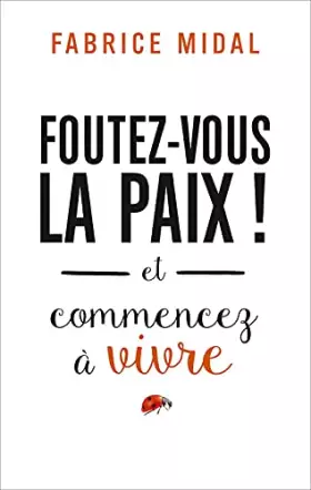 Couverture du produit · Foutez-vous la paix !