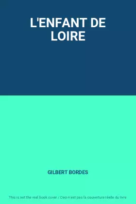 Couverture du produit · L'ENFANT DE LOIRE