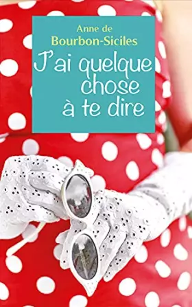 Couverture du produit · J'ai quelque chose à te dire.