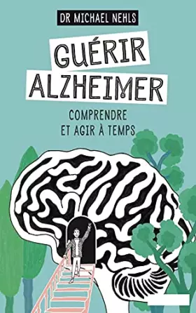 Couverture du produit · Guérir Alzheimer