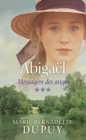 Couverture du produit · Abigaël, messagère des anges, tome 3