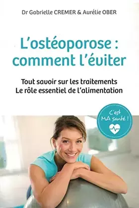Couverture du produit · L'Ostéoporose, Comment l'éviter