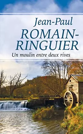 Couverture du produit · Un moulin entre deux rives