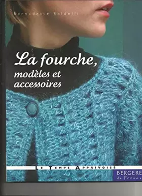 Couverture du produit · LA FOURCHE, MODELES ET ACCESSOIRES