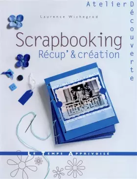 Couverture du produit · Scrapbooking récup' & création