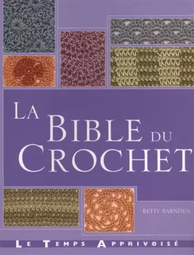 Couverture du produit · La bible du crochet