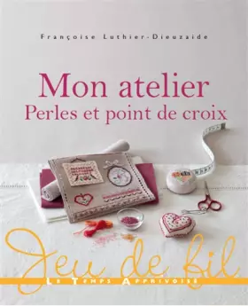 Couverture du produit · Mon atelier perles & point de croix