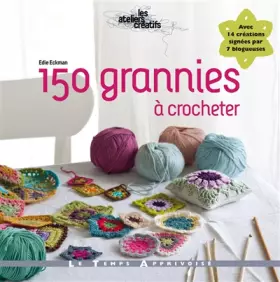 Couverture du produit · 150 grannies à crocheter