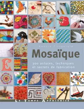 Couverture du produit · Mosaïque, 300 astuces, motifs et secrets de fabrication