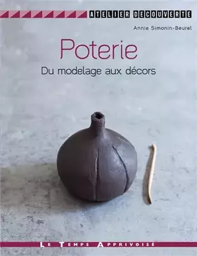 Couverture du produit · Poterie - Du modelage aux décors