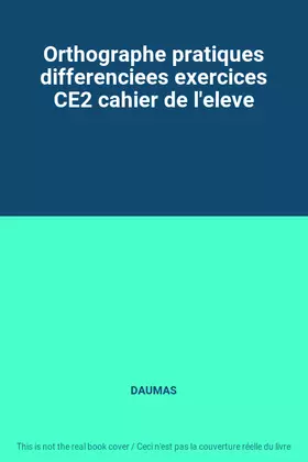 Couverture du produit · Orthographe pratiques differenciees exercices CE2 cahier de l'eleve
