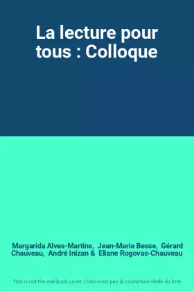 Couverture du produit · La lecture pour tous : Colloque