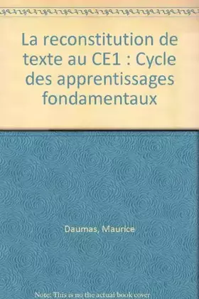 Couverture du produit · RECONSTITUTION DE TEXTE AU CE1 (Ancienne Edition)