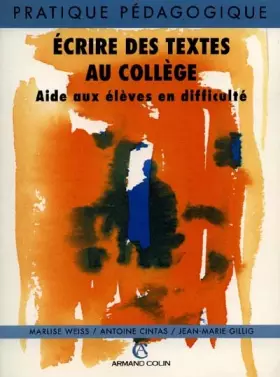 Couverture du produit · ECRIRE DES TEXTES AU COLLEGE (Ancienne Edition)