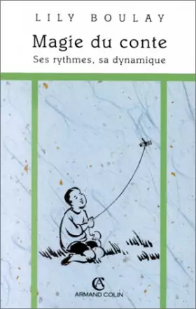 Couverture du produit · La Magie du conte : Ses rythmes, sa dynamique