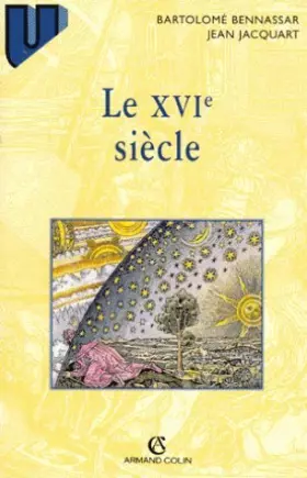Couverture du produit · Le XVIe siècle, 3e édition
