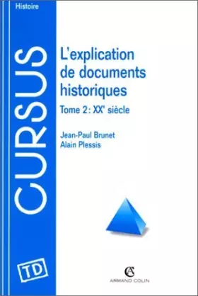 Couverture du produit · L'explication de documents historiques, tome 2, 20e siècle
