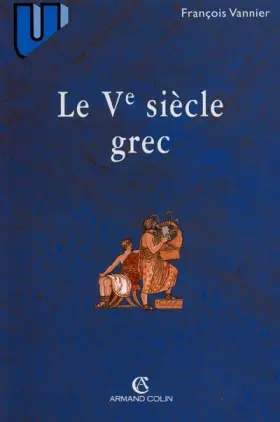 Couverture du produit · Ve siècle grec. Textes et documents