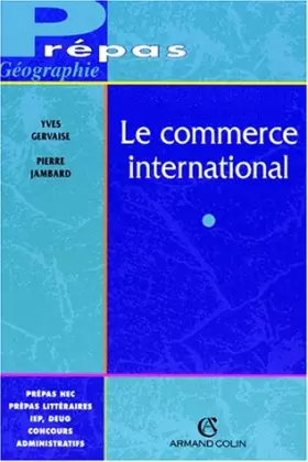 Couverture du produit · Le Commerce international : Des espaces interdépendants