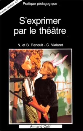 Couverture du produit · S EXPRIMER PAR LE THEATRE (Ancienne Edition)