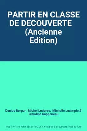 Couverture du produit · PARTIR EN CLASSE DE DECOUVERTE    (Ancienne Edition)