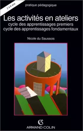 Couverture du produit · LES ACTIVITES EN ATELIERS    (Ancienne Edition)