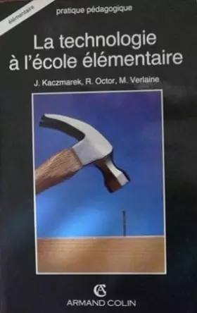 Couverture du produit · TECHNOLOGIE ECOLE ELEMENTAIRE    (Ancienne Edition)
