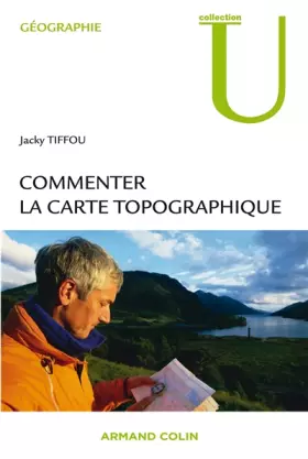 Couverture du produit · Commenter la carte topographique: aux examens et concours