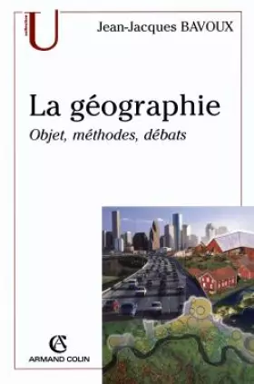 Couverture du produit · La géographie : Objets, méthodes, débats