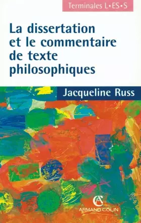 Couverture du produit · La dissertation et le commentaire de texte philosophiques
