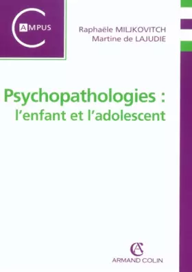 Couverture du produit · Psychopathologies : l'enfant et l'adolescent