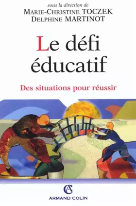 Couverture du produit · Le Défi éducatif : Des situations pour réussir