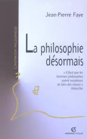 Couverture du produit · La philosophie desormais